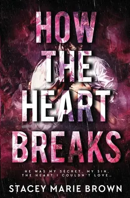 Comment le coeur se brise - How The Heart Breaks