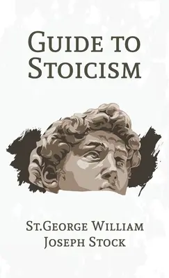 Guide du stoïcisme Hardcover - Guide to Stoicism Hardcover