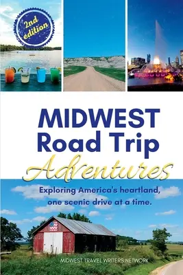 Midwest Road Trip Adventures : A la découverte du cœur de l'Amérique, une route pittoresque à la fois - Midwest Road Trip Adventures: Exploring America's Heartland, One Scenic Drive at a Time