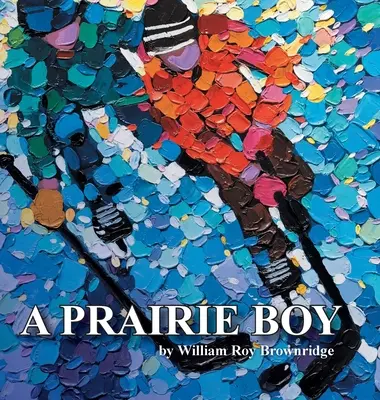 Un garçon des prairies - A Prairie Boy