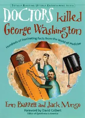 Les médecins ont tué George Washington - Doctors Killed George Washington