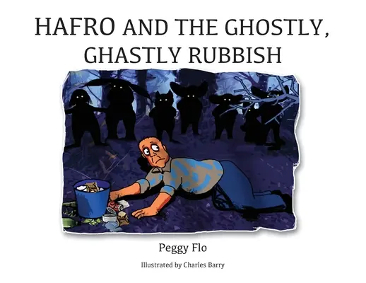 Hafro et les ordures fantomatiques et épouvantables - Hafro and the Ghostly, Ghastly Rubbish