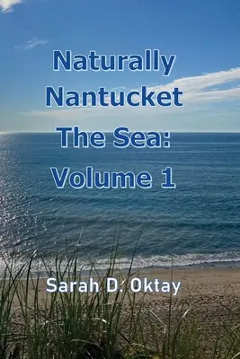 Naturellement Nantucket La Mer : Volume 1 - Naturally Nantucket The Sea: Volume 1