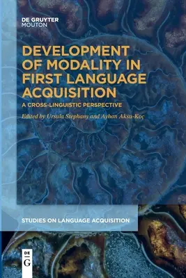 Développement de la modalité dans l'acquisition d'une première langue - Development of Modality in First Language Acquisition