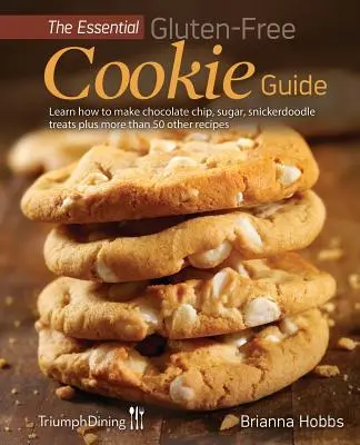 Le guide essentiel des biscuits sans gluten (édition améliorée) - The Essential Gluten-Free Cookie Guide (Enhanced Edition)