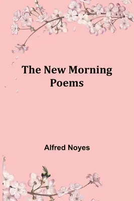 Les nouveaux poèmes du matin - The New Morning Poems