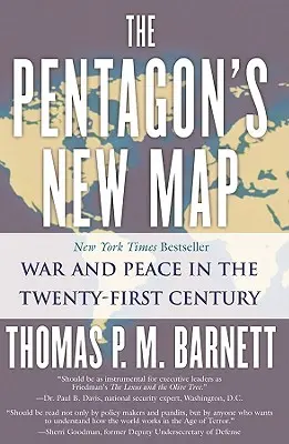 La nouvelle carte du Pentagone : Guerre et paix au XXIe siècle - The Pentagon's New Map: War and Peace in the Twenty-First Century