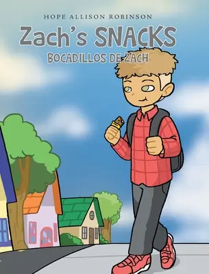 Les goûters de Zach : Bocadillos de Zach - Zach's Snacks: Bocadillos de Zach