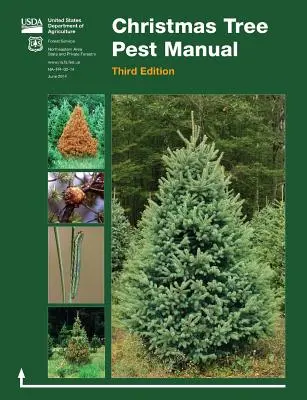 Manuel sur les parasites des arbres de Noël (troisième édition) - Christmas Tree Pest Manual (Third Edition)