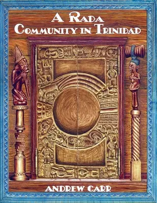 Une communauté Rada à Trinidad - A Rada Community in Trinidad