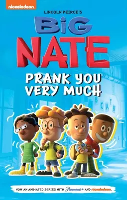 Big Nate : La farce, c'est très bien : Volume 2 - Big Nate: Prank You Very Much: Volume 2