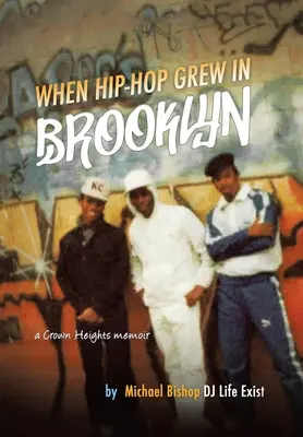 Quand le hip-hop a poussé à Brooklyn - When Hip Hop Grew in Brooklyn