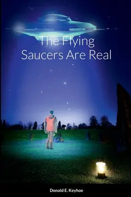 Les soucoupes volantes sont réelles - The Flying Saucers Are Real