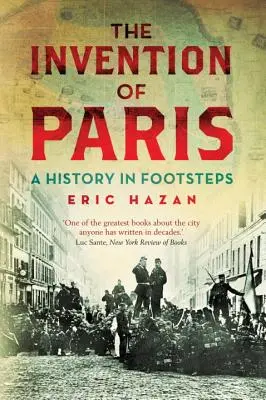 L'invention de Paris : Une histoire en pas à pas - The Invention of Paris: A History in Footsteps