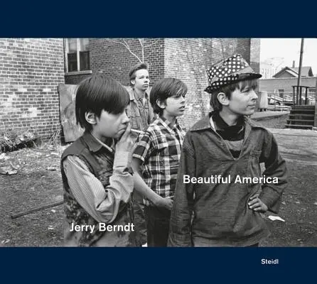 Jerry Berndt : Beautiful America : Protestations, politique et culture quotidienne aux États-Unis, 1968-1980 - Jerry Berndt: Beautiful America: Protest, Politics and Everyday Culture in the Usa, 1968-1980