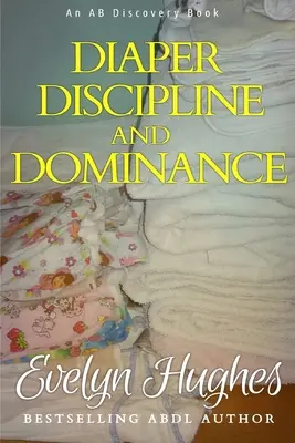 Discipline et domination par les couches : ... un voyage dans le bouleversement de la ... - Diaper Discipline and Dominance: ... a journey into upending the traditional ...