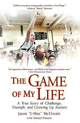 Le jeu de ma vie : L'histoire vraie d'un défi, d'un triomphe et d'une enfance autiste - The Game of My Life: A True Story of Challenge, Triumph, and Growing Up Autistic
