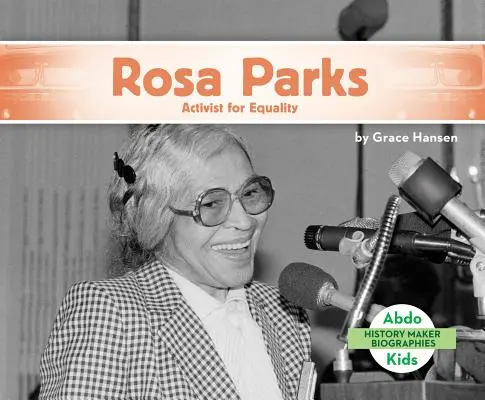 Rosa Parks : Militante pour l'égalité - Rosa Parks: Activist for Equality