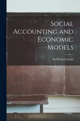 Comptabilité sociale et modèles économiques - Social Accounting and Economic Models