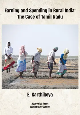 Gagner et dépenser dans l'Inde rurale : Le cas du Tamil Nadu - Earning and Spending in Rural India: The Case of Tamil Nadu
