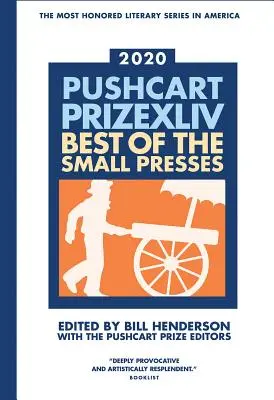 The Pushcart Prize XLLV : Best of the Small Presses édition 2020 - The Pushcart Prize XLLV: Best of the Small Presses 2020 Edition