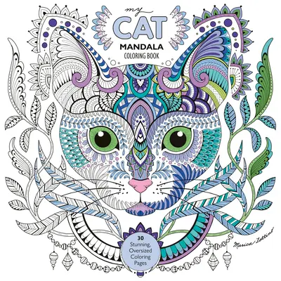 My Cat Mandala Coloring Book : 30 pages de coloriage étonnantes et surdimensionnées - My Cat Mandala Coloring Book: 30 Stunning, Oversized Coloring Pages