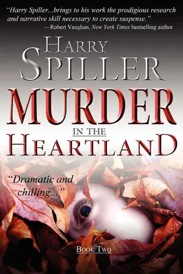 Meurtre au cœur du pays : Deuxième livre - Murder in the Heartland: Book Two