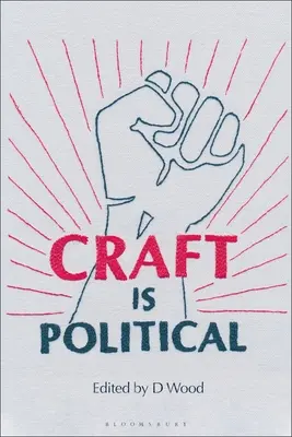 L'artisanat est politique - Craft Is Political