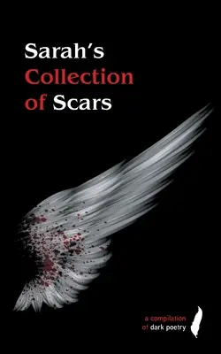 La collection de cicatrices de Sarah - Sarah's Collection of Scars