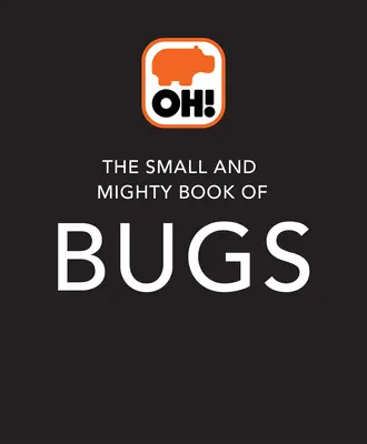 Le petit livre des insectes - The Small and Mighty Book of Bugs