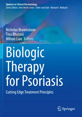 Biologic Therapy for Psoriasis : Principes de traitement de pointe - Biologic Therapy for Psoriasis: Cutting Edge Treatment Principles