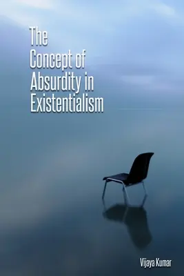 Le concept d'absurdité dans l'existentialisme - The concept of absurdity in existentialism