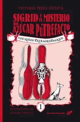 Sigrid Y El Misterio del Azcar Putrefacto : Volume 1 - Sigrid Y El Misterio del Azcar Putrefacto: Volume 1