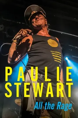 Paulie Stewart : Toute la rage - Paulie Stewart: All The Rage