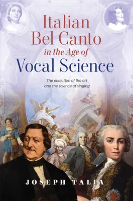 Le bel canto italien à l'ère de la science vocale - Italian Bel Canto in the Age of Vocal Science