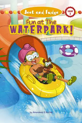 Jeet et Fudge : S'amuser au parc aquatique (Édition de bibliothèque) - Jeet and Fudge: Fun at the Waterpark (Library Edition)