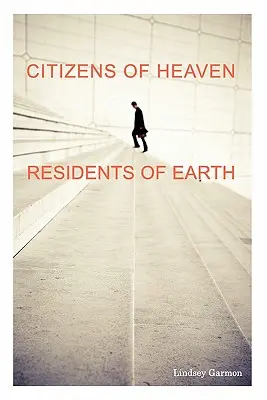 Citoyens du Ciel - Résidents de la Terre - Citizens of Heaven--Residents of Earth