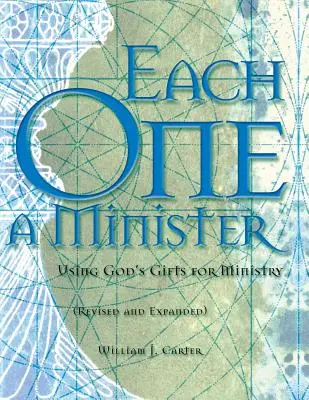 Chacun est un ministre : Utiliser les dons de Dieu pour le ministère - Each One a Minister: Using God's Gifts for Ministry