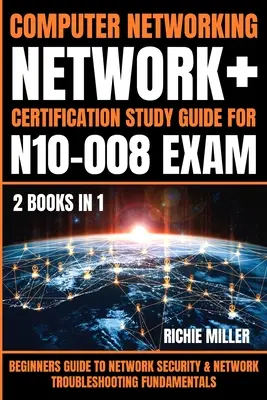 Réseaux informatiques : Guide du débutant sur les fondamentaux de la sécurité et du dépannage des réseaux - Computer Networking: Beginners Guide to Network Security & Network Troubleshooting Fundamentals