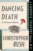 La danse de la mort : Un mystère de Ludovic Travers - Dancing Death: A Ludovic Travers Mystery