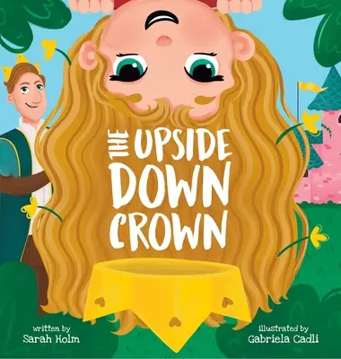 La couronne à l'envers - The Upside-Down Crown
