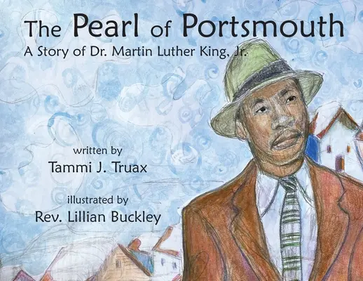 La Perle de Portsmouth : Une histoire du Dr. Martin Luther King, Jr. - The Pearl of Portsmouth: A Story of Dr. Martin Luther King, Jr.