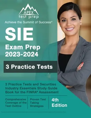 SIE Exam Prep 2023 - 2024 : 3 Practice Tests et Securities Industry Essentials Study Guide Book for the FINRA Assessment [4th Edition] (en anglais) - SIE Exam Prep 2023 - 2024: 3 Practice Tests and Securities Industry Essentials Study Guide Book for the FINRA Assessment [4th Edition]
