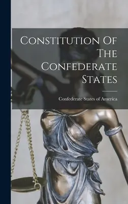 Constitution des États confédérés - Constitution Of The Confederate States