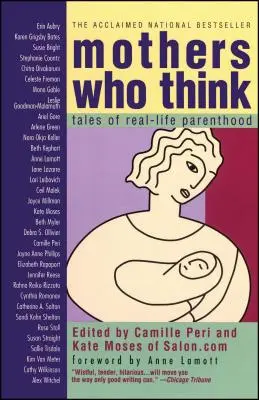 Les mères qui réfléchissent : récits d'une parentalité vécue - Mothers Who Think: Tales of Reallife Parenthood