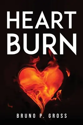 Brûlures de cœur - Heart Burn