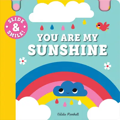 Glisse et souris : Tu es mon rayon de soleil - Slide and Smile: You Are My Sunshine