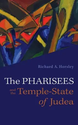 Les Pharisiens et l'État du Temple en Judée - The Pharisees and the Temple-State of Judea