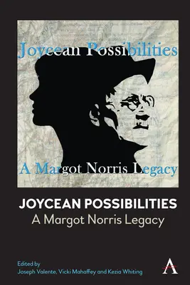 Possibilités joyeuses : Un héritage de Margot Norris - Joycean Possibilities: A Margot Norris Legacy