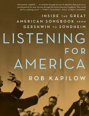 À l'écoute de l'Amérique : le grand livre de chansons américaines de Gershwin à Sondheim - Listening for America: Inside the Great American Songbook from Gershwin to Sondheim